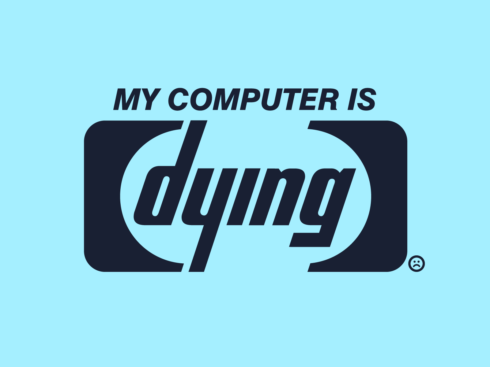 My Computer Is Dying Logo